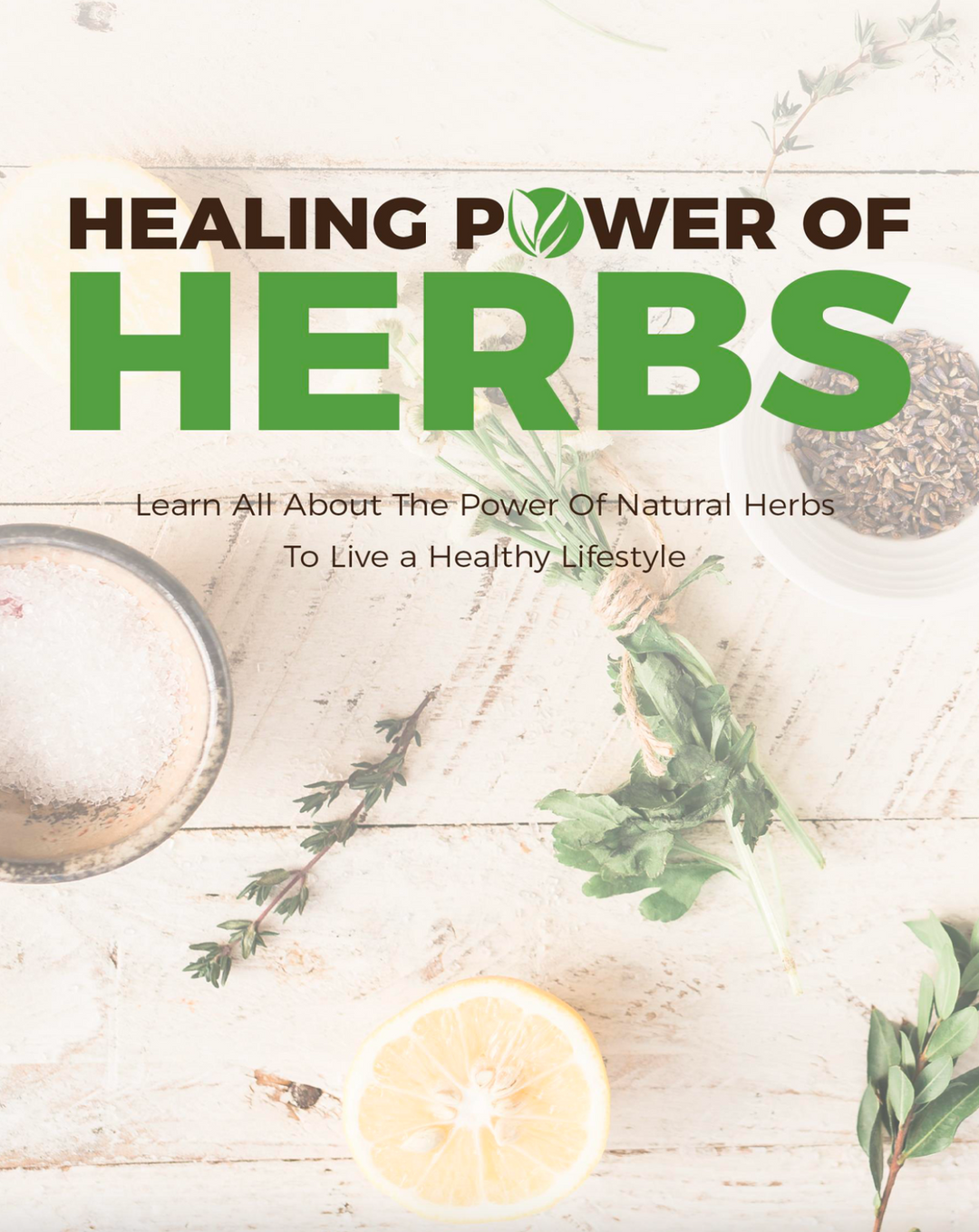 The Healing Power Of Herbs E-Book